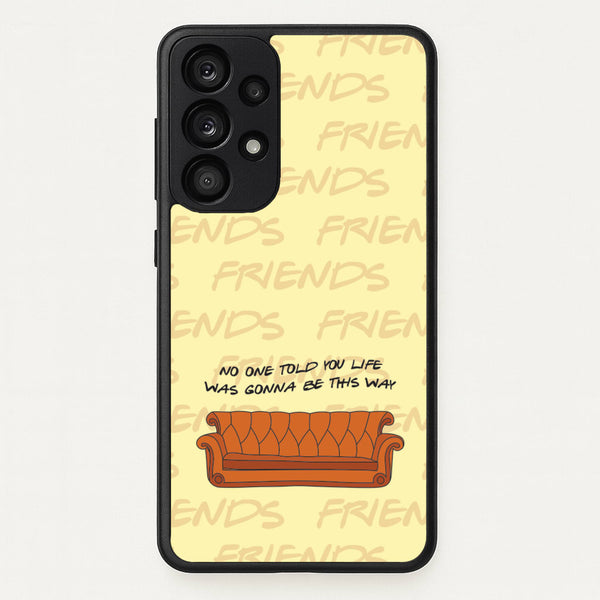 No One Told You Pattern - Friends Phone Case for Galaxy A33