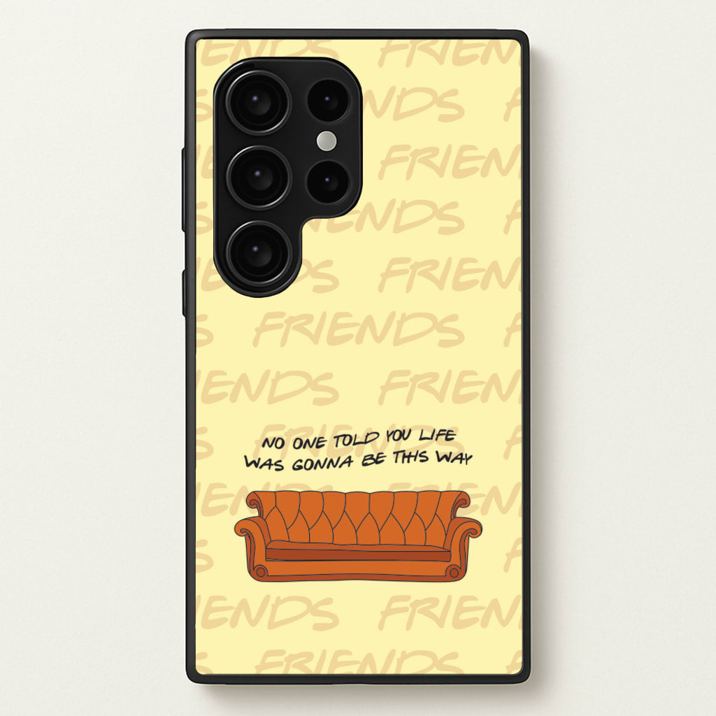 No One Told You Pattern - Friends Phone Case for Galaxy S24 Ultra