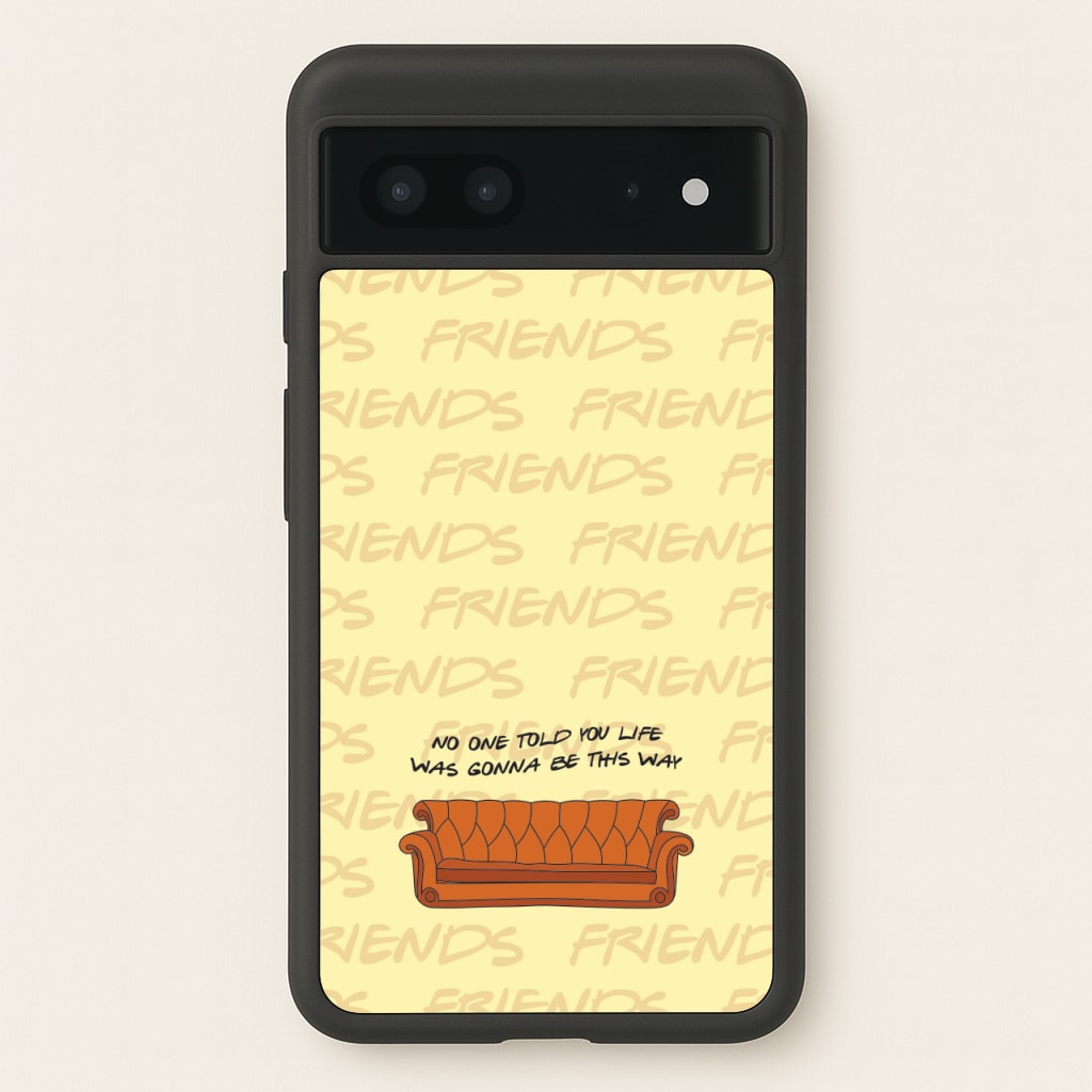 No One Told You Pattern - Friends Phone Case for Google Pixel 7