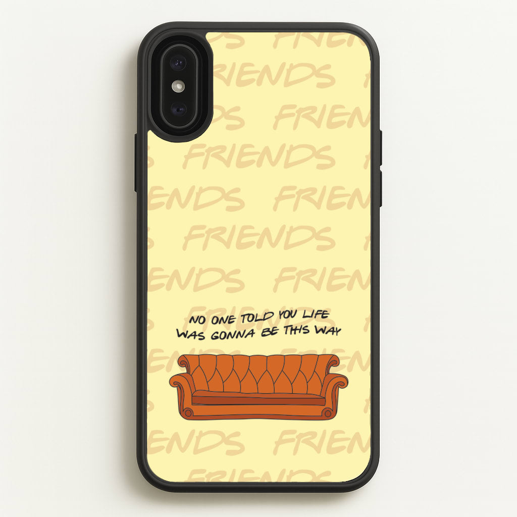 No One Told You Pattern - Friends Phone Case for iPhone XS Max