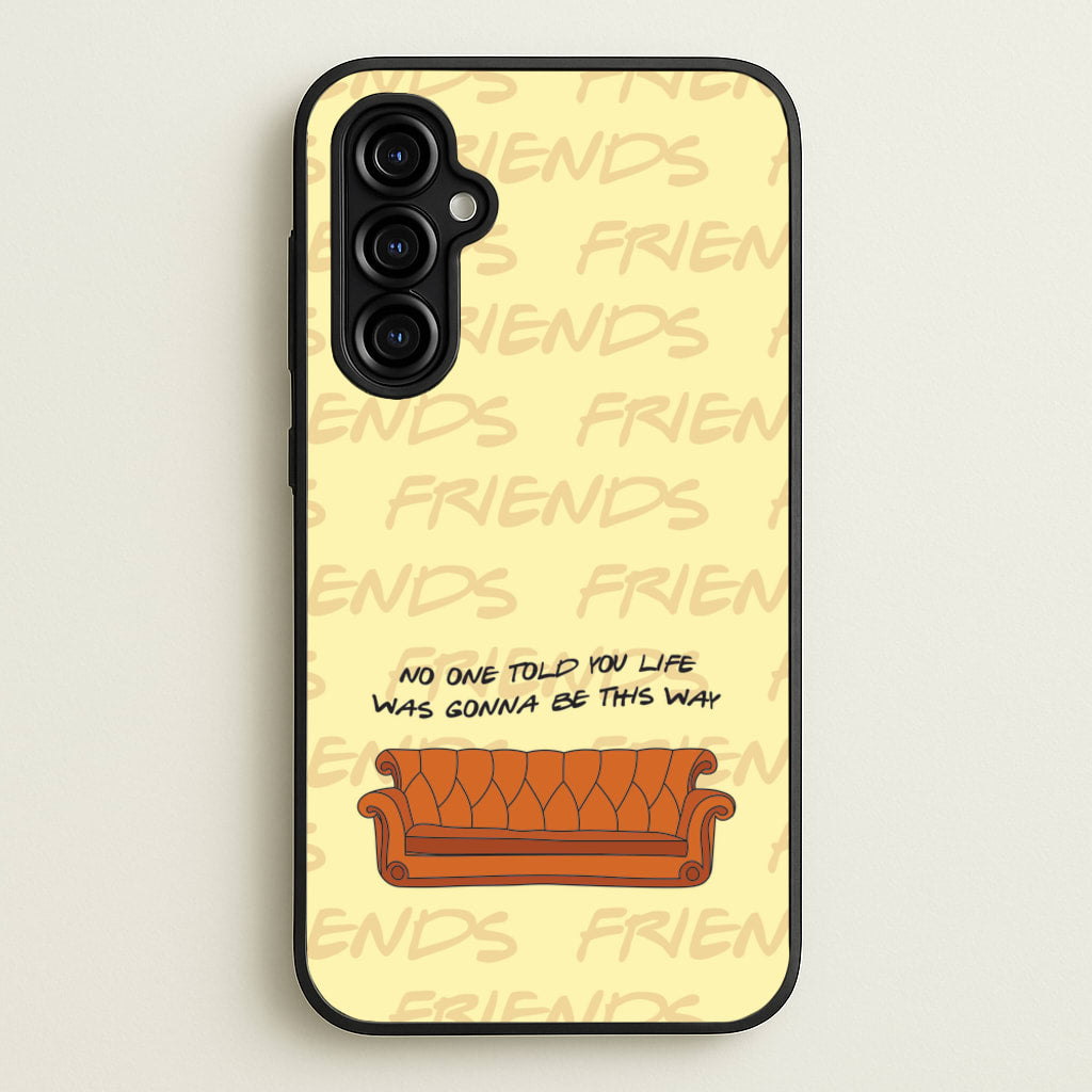 No One Told You Pattern - Friends Phone Case for Galaxy A54