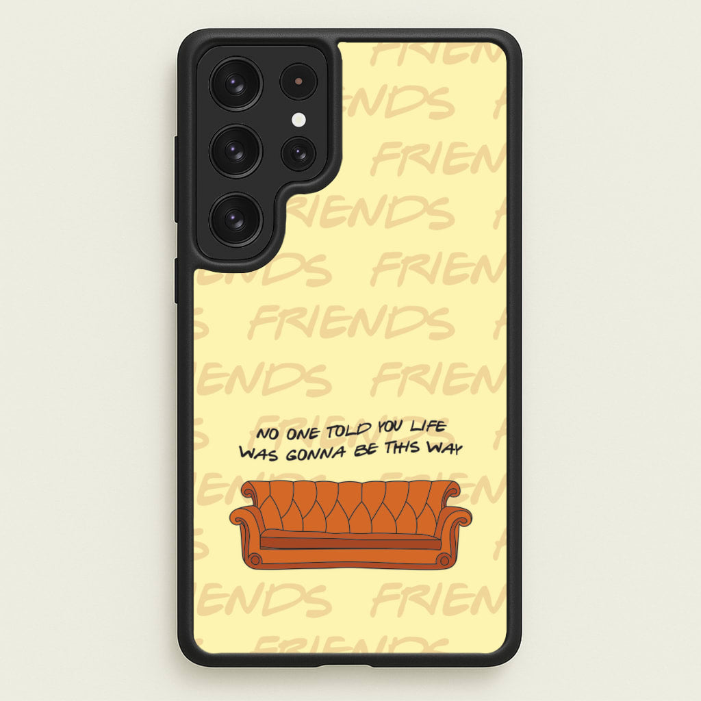 No One Told You Pattern - Friends Phone Case for Galaxy S22 Ultra