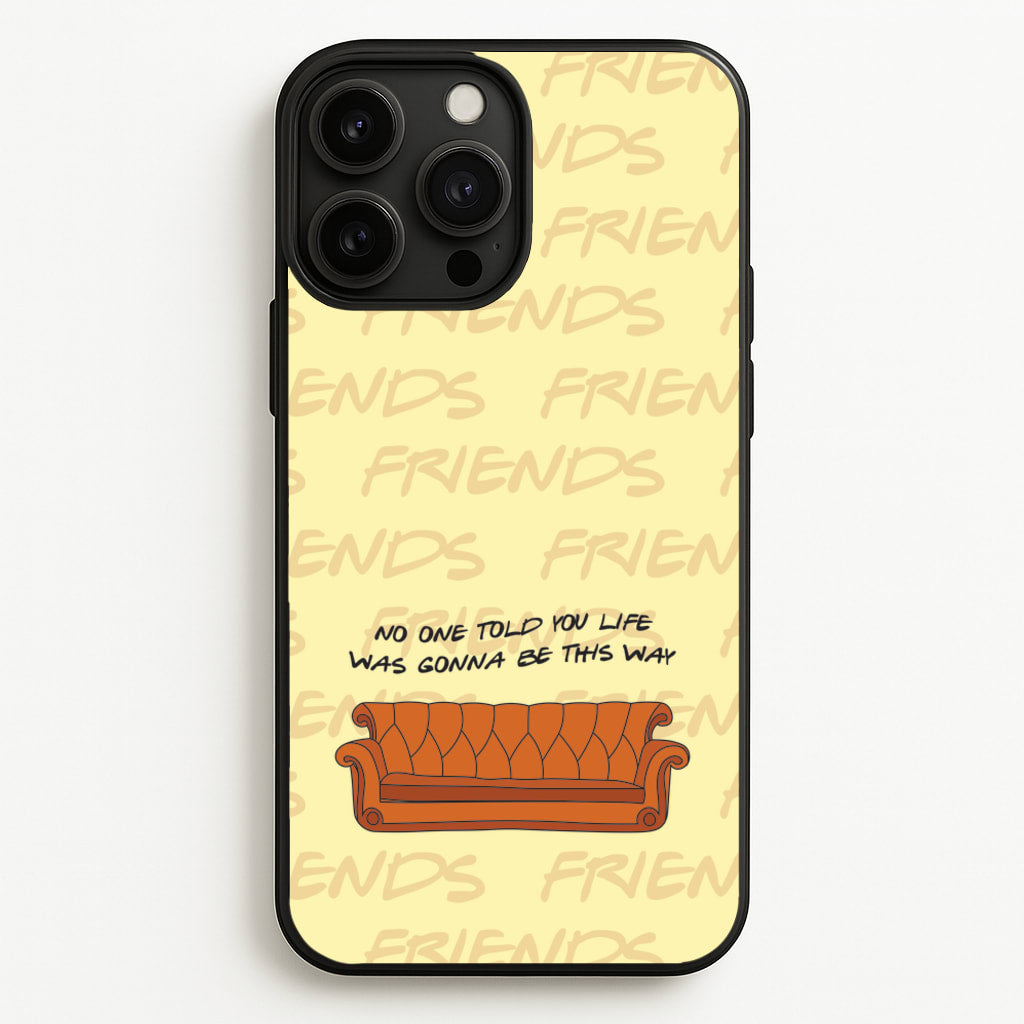 No One Told You Pattern - Friends Phone Case for iPhone 13 Pro Max