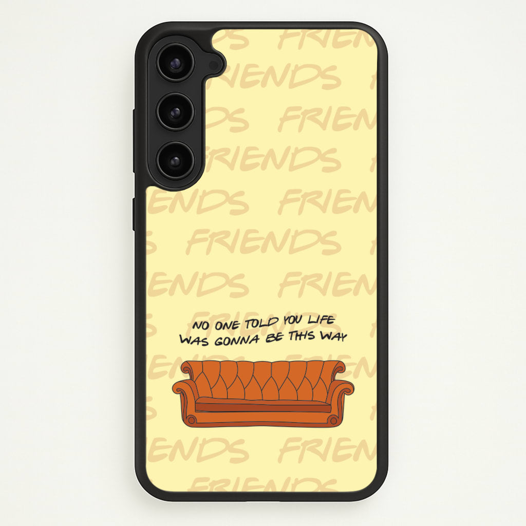 No One Told You Pattern - Friends Phone Case for Galaxy S23 Plus