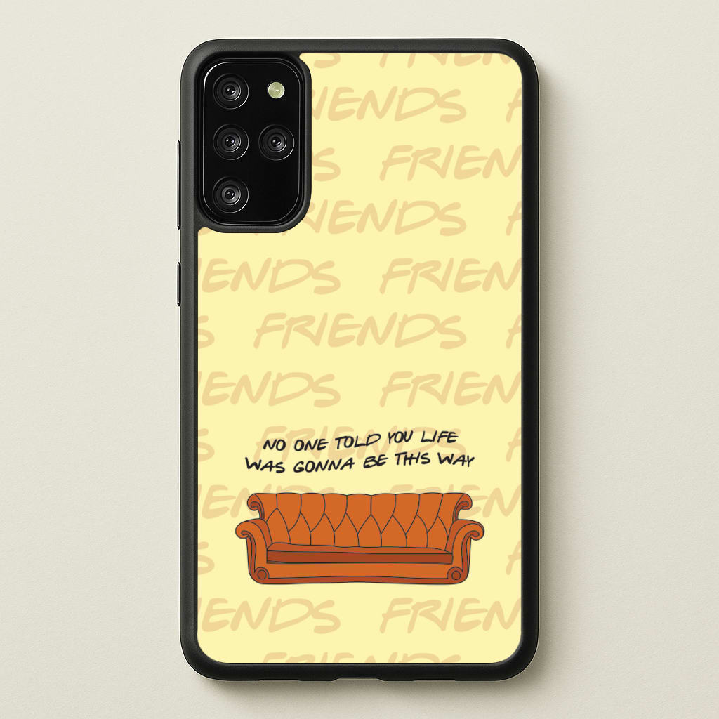 No One Told You Pattern - Friends Phone Case for Galaxy S20 Plus