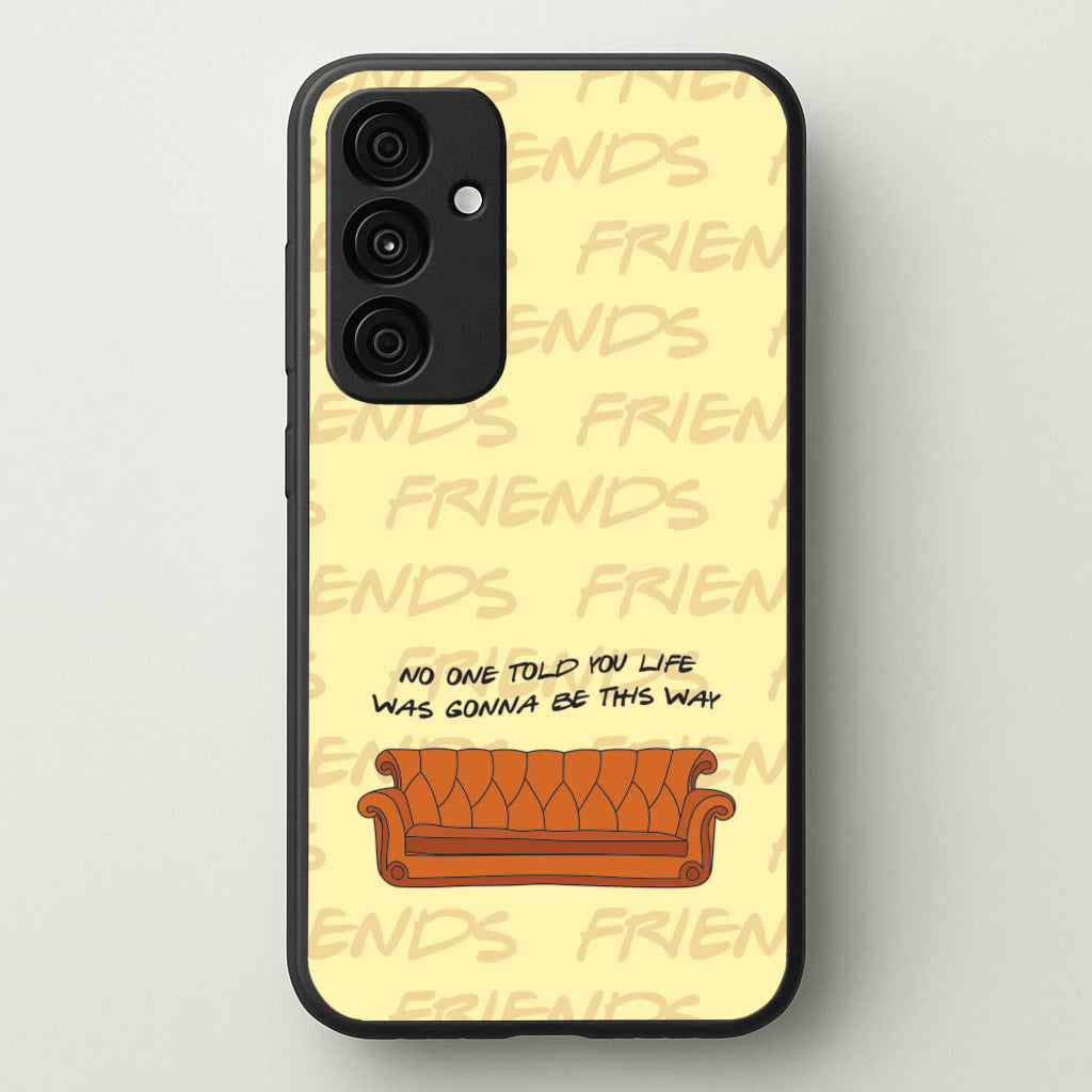 No One Told You Pattern - Friends Phone Case for Galaxy A35