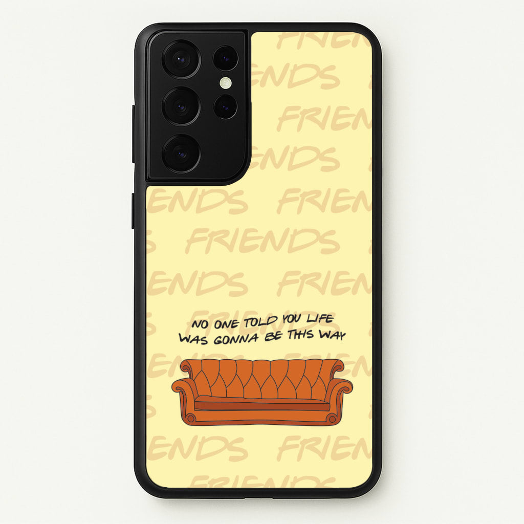 No One Told You Pattern - Friends Phone Case for Galaxy S21 Ultra