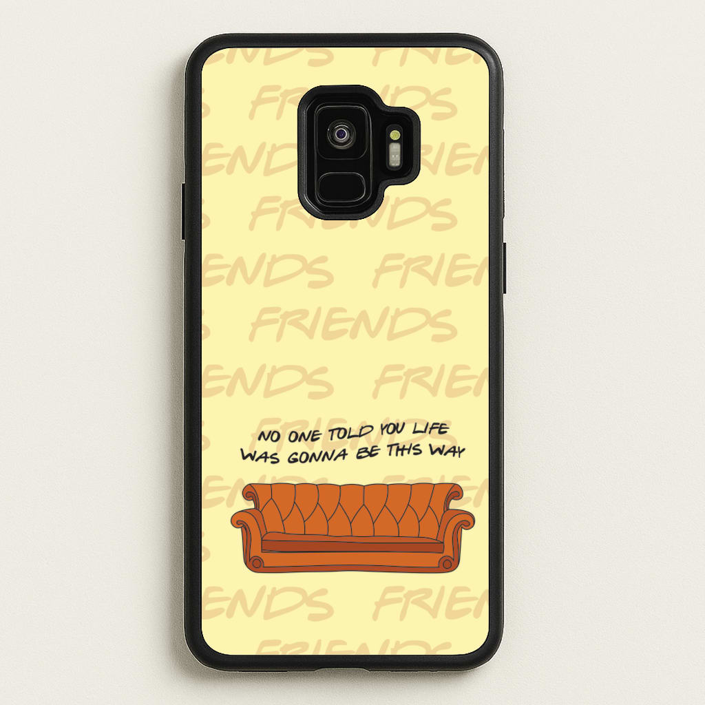No One Told You Pattern - Friends Phone Case for Galaxy S9
