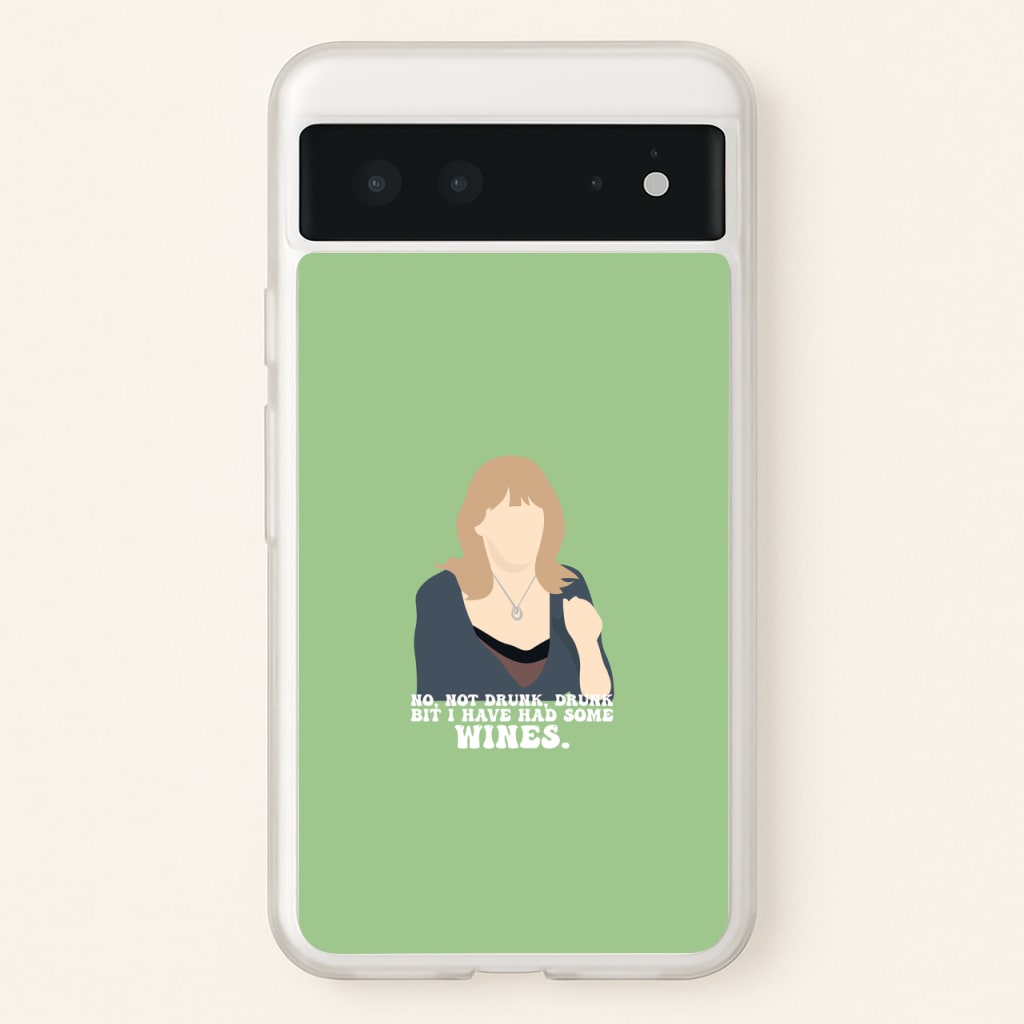 I Have Had Some Wines - Gavin And Stacey Phone Case for Google Pixel 6