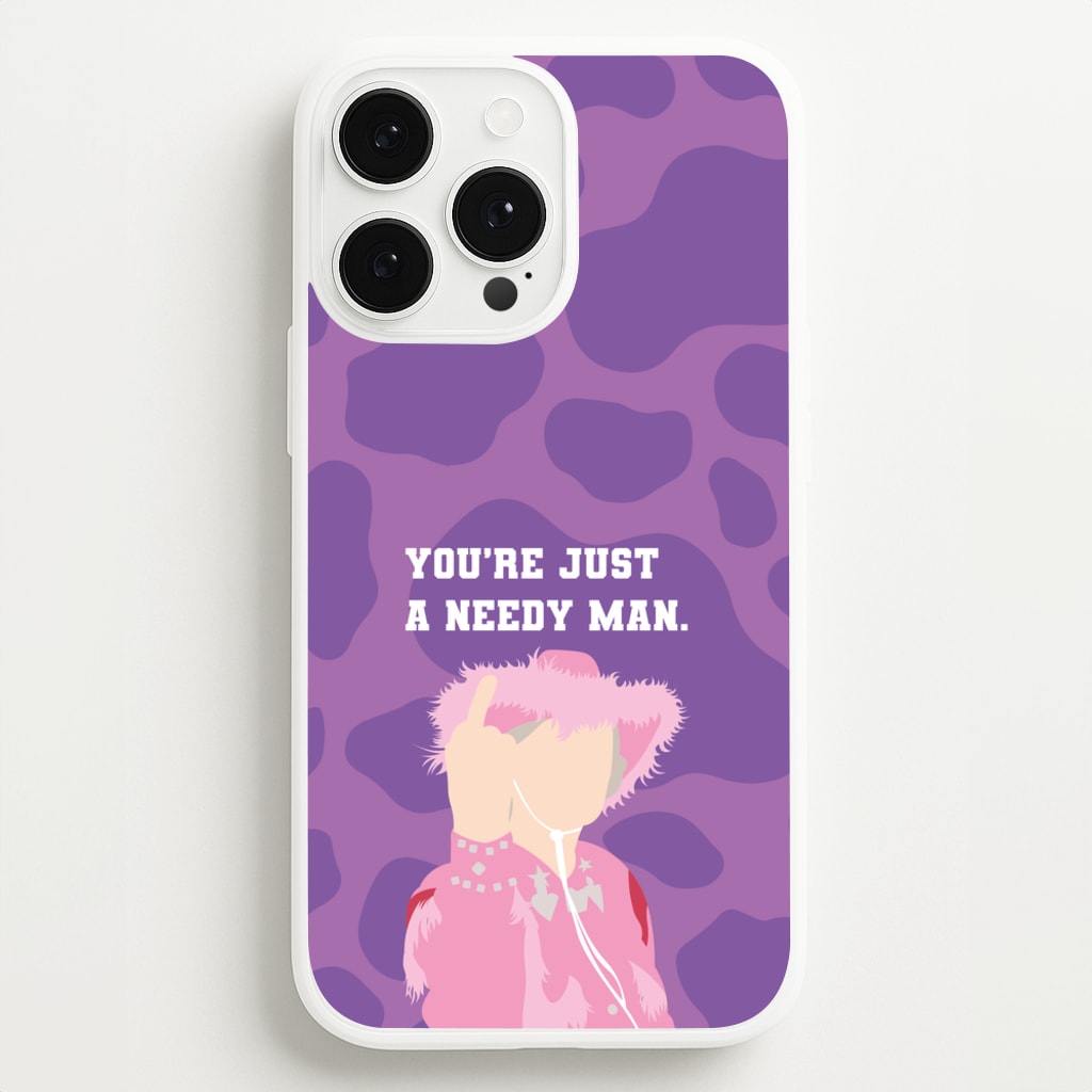 You're Just A Needy Man - Gavin And Stacey Phone Case for iPhone 13 Pro Max