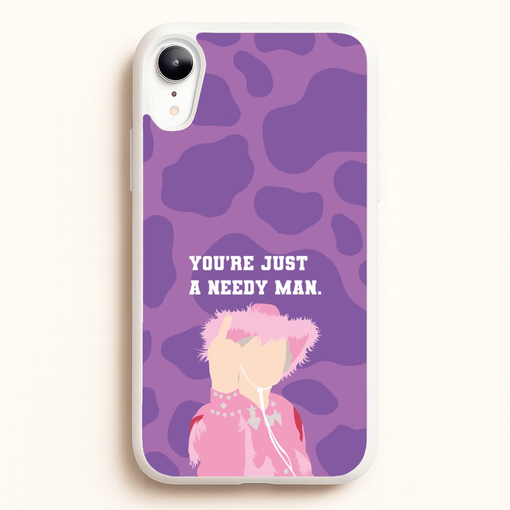 You're Just A Needy Man - Gavin And Stacey Phone Case for iPhone XR