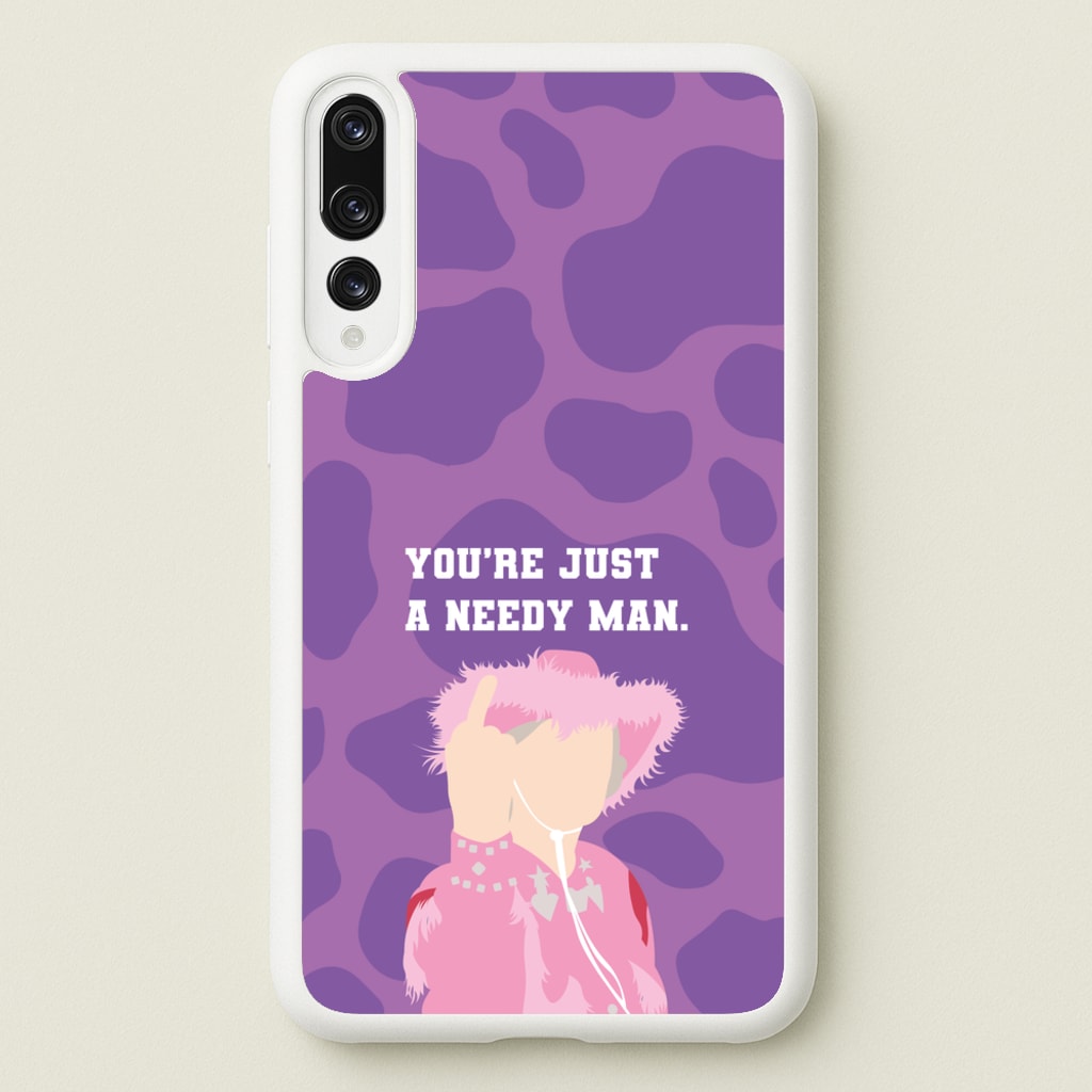 You're Just A Needy Man - Gavin And Stacey Phone Case for Huawei P20 Pro