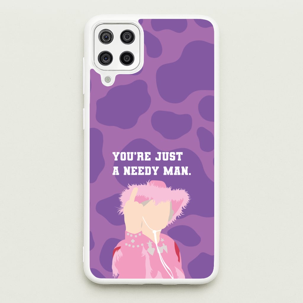 You're Just A Needy Man - Gavin And Stacey Phone Case for Galaxy A12