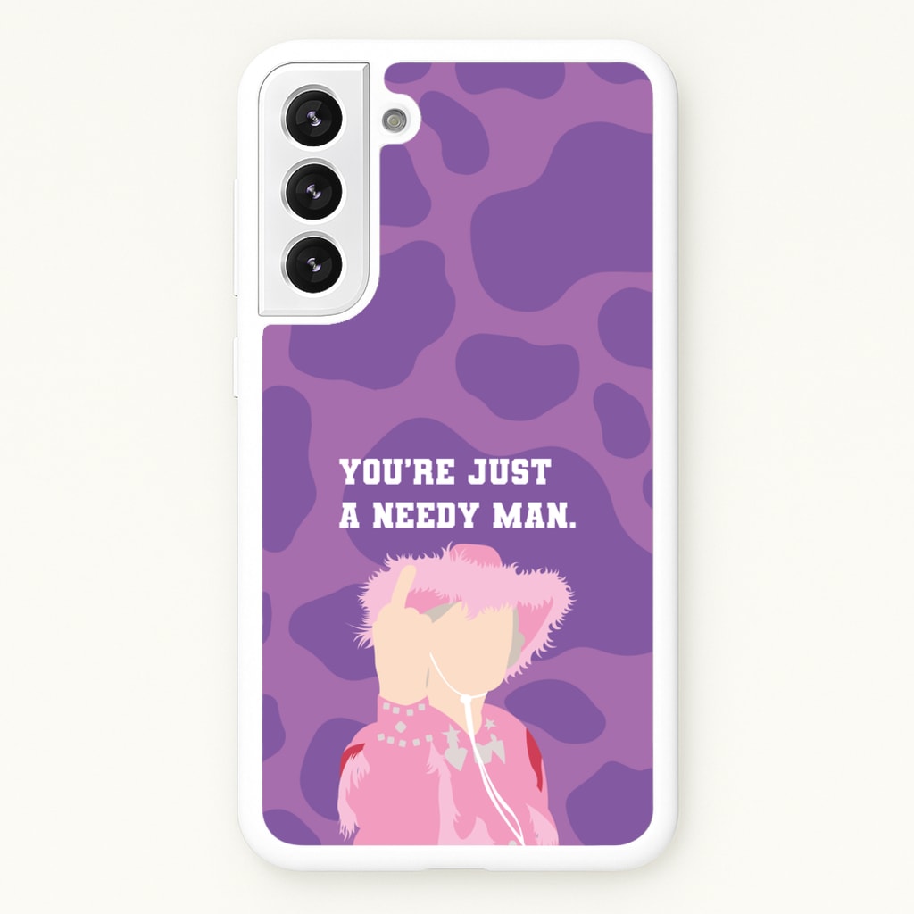 You're Just A Needy Man - Gavin And Stacey Phone Case for Galaxy S22