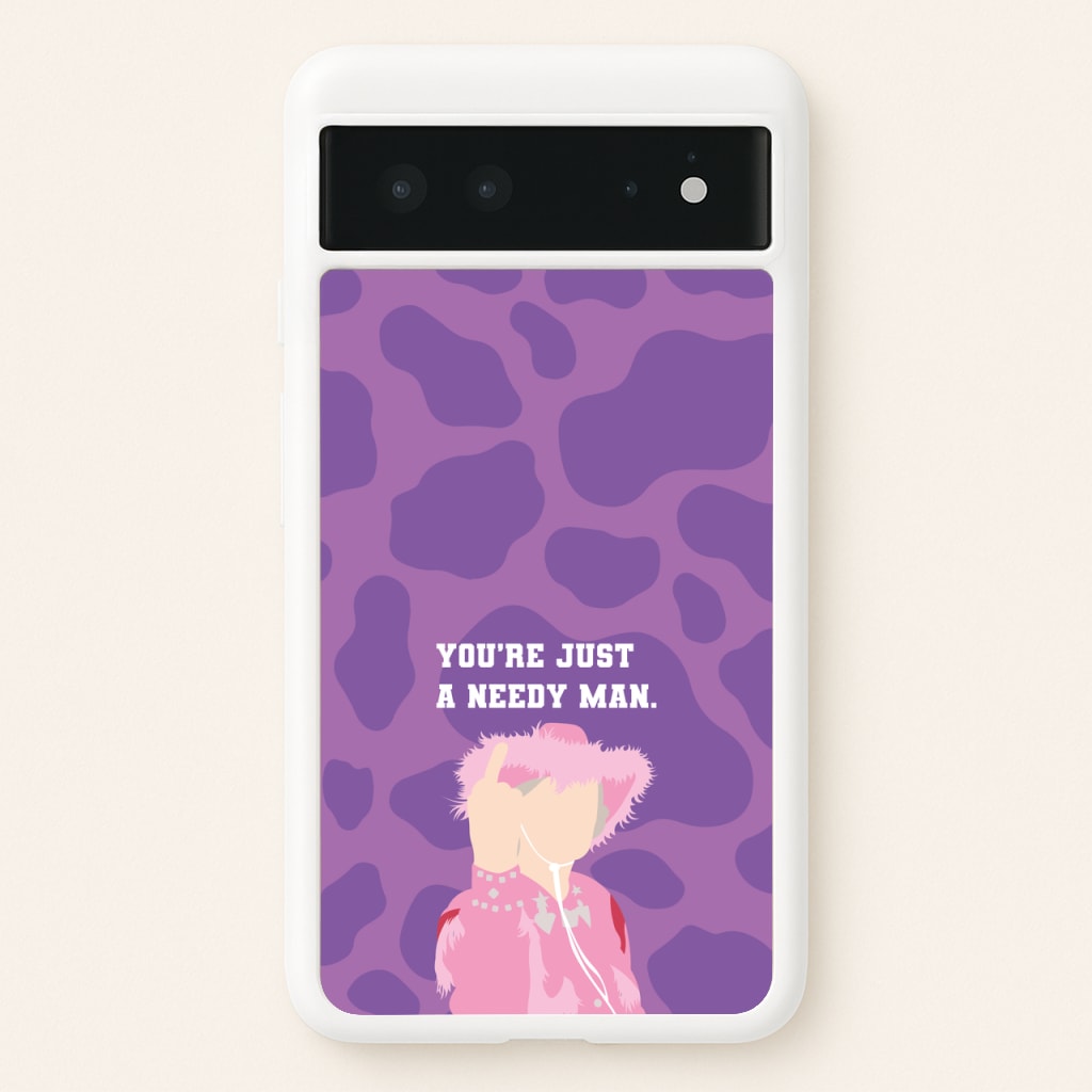 You're Just A Needy Man - Gavin And Stacey Phone Case for Google Pixel 6