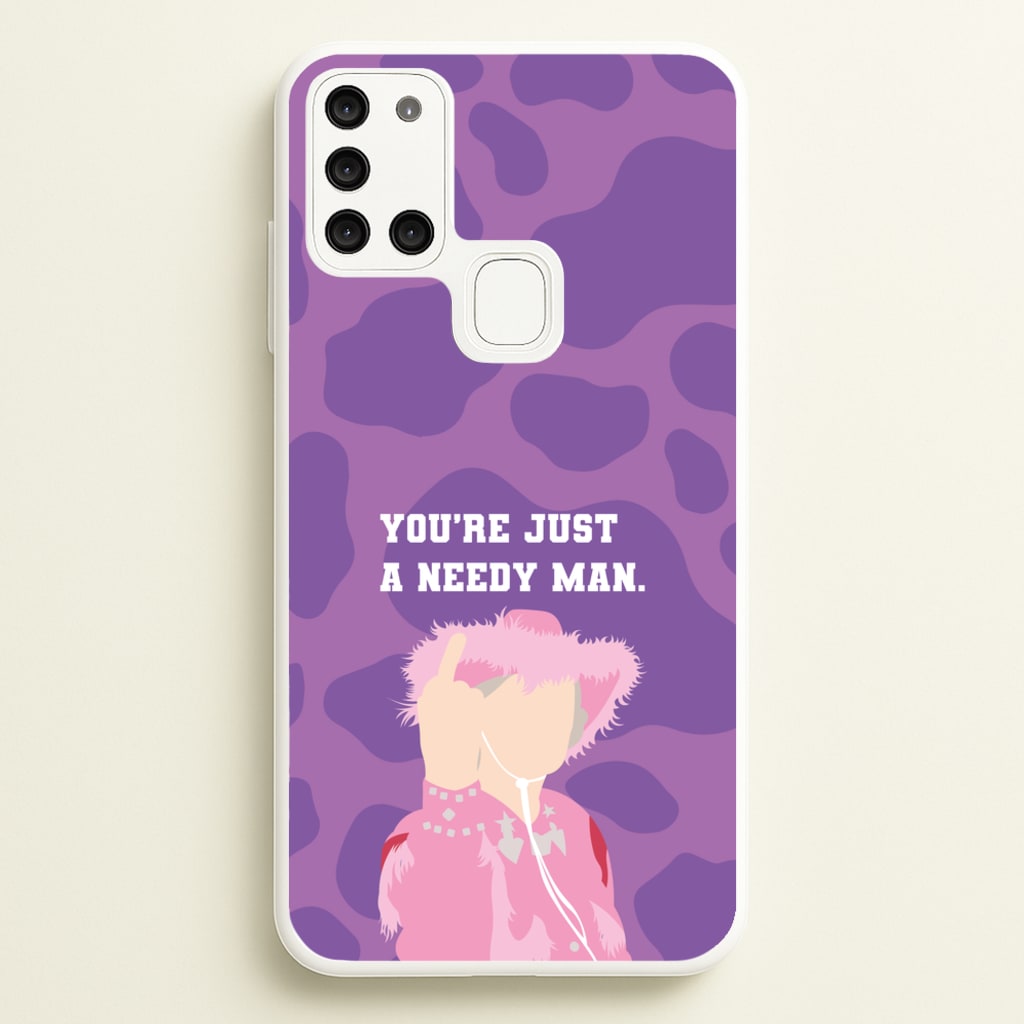 You're Just A Needy Man - Gavin And Stacey Phone Case for Galaxy A21s