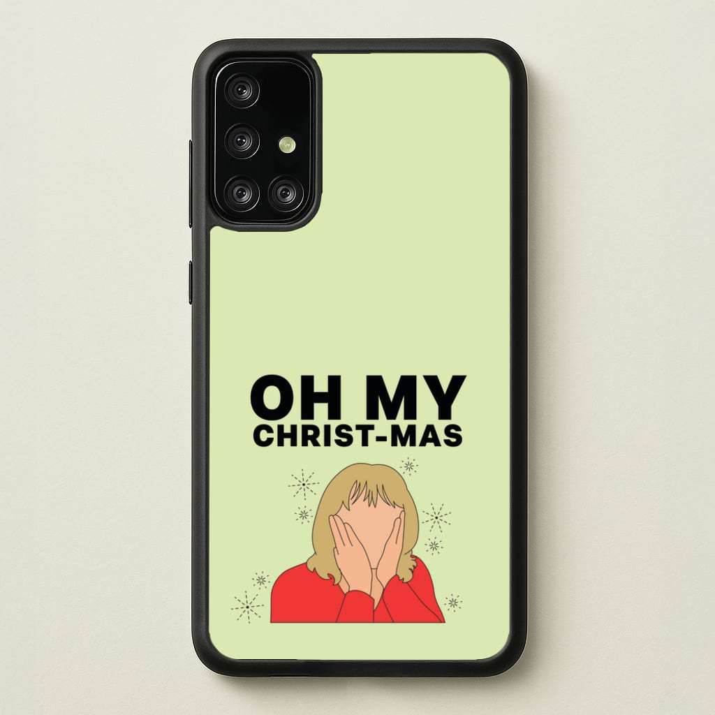 Oh My Christ-Mas - Gavin And Stacey Phone Case for Galaxy A71
