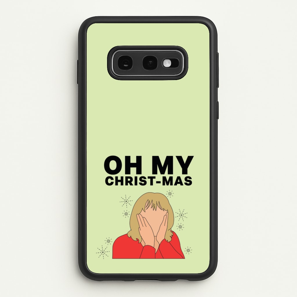 Oh My Christ-Mas - Gavin And Stacey Phone Case for Galaxy S10e