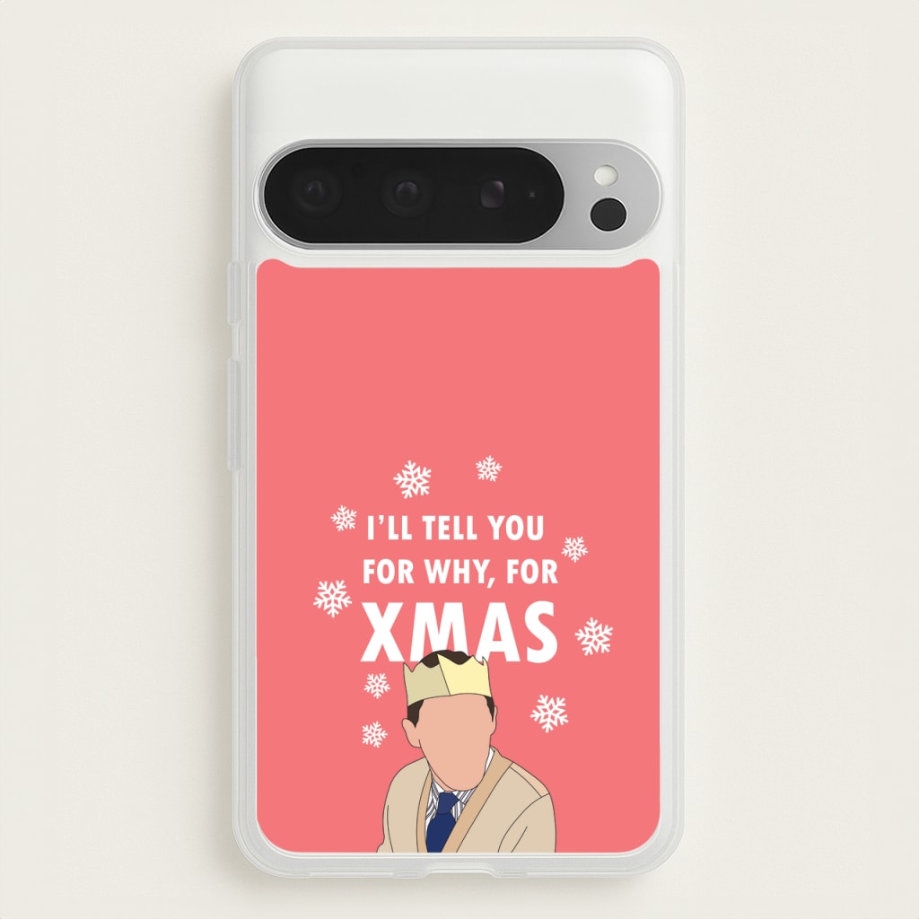 I'll Tell You For Why, For Xmas - Gavin And Stacey Phone Case for Google Pixel 9 Pro XL