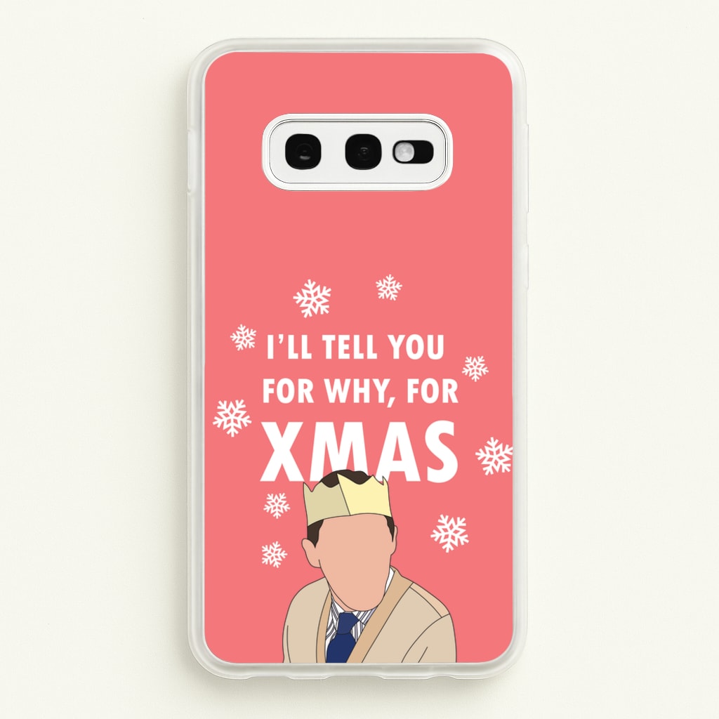 I'll Tell You For Why, For Xmas - Gavin And Stacey Phone Case for Galaxy S10e