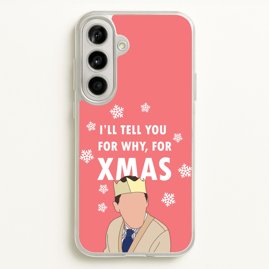 I'll Tell You For Why, For Xmas - Gavin And Stacey Phone Case for Galaxy A56