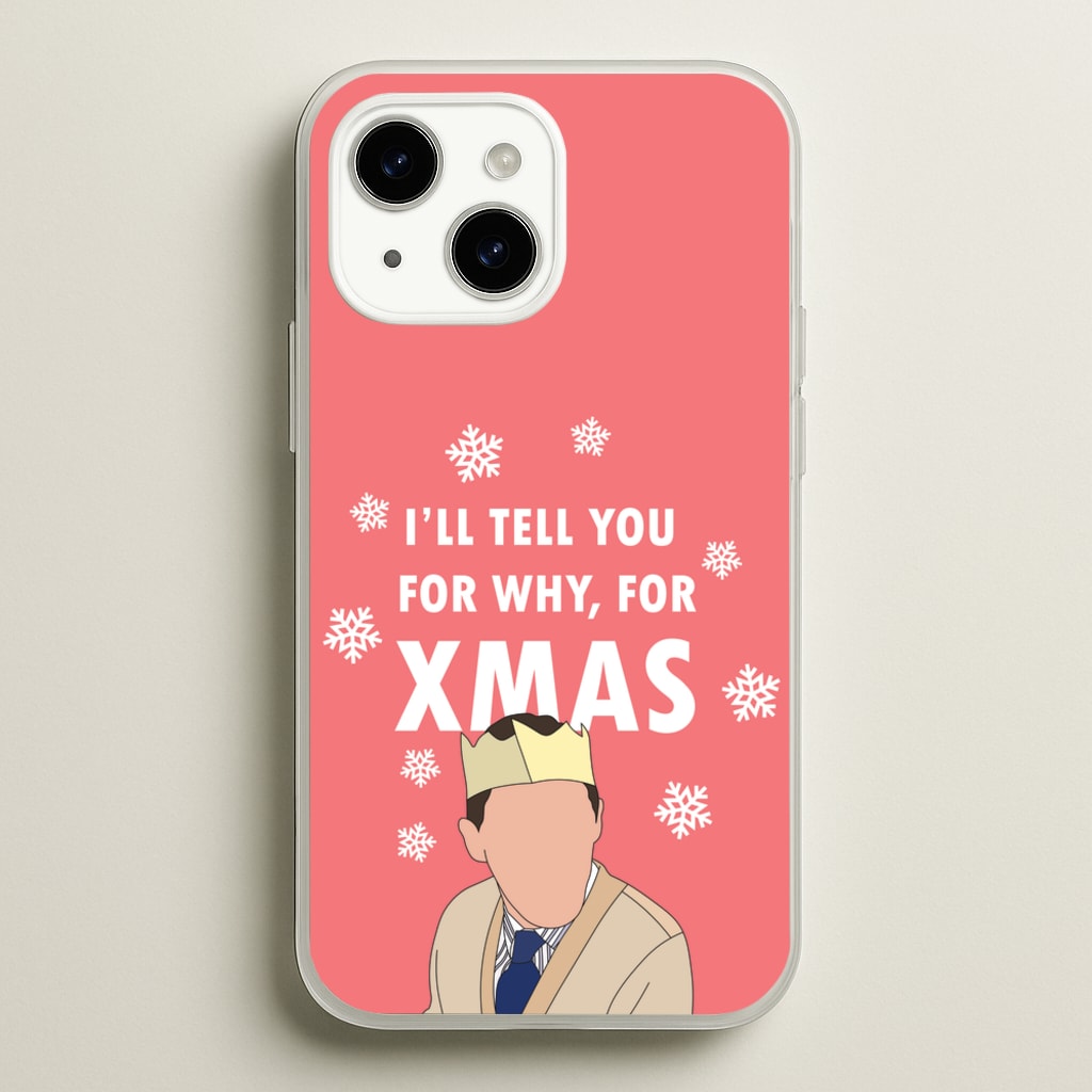 I'll Tell You For Why, For Xmas - Gavin And Stacey Phone Case for iPhone 15