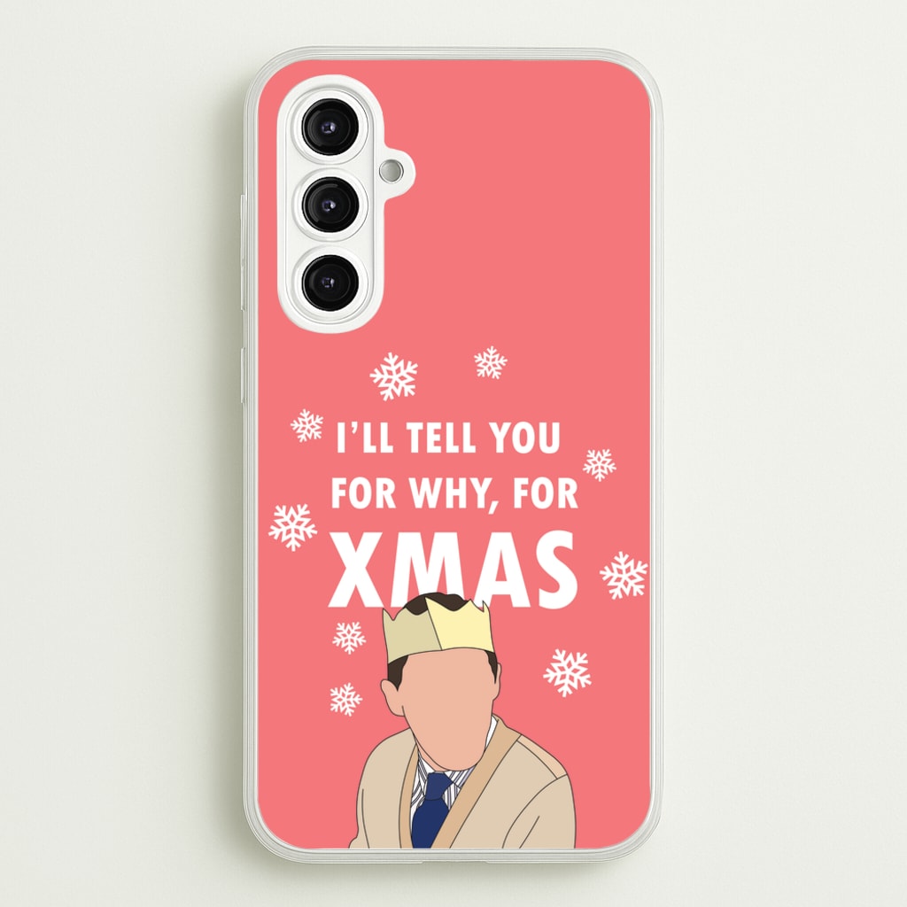 I'll Tell You For Why, For Xmas - Gavin And Stacey Phone Case for Galaxy A16