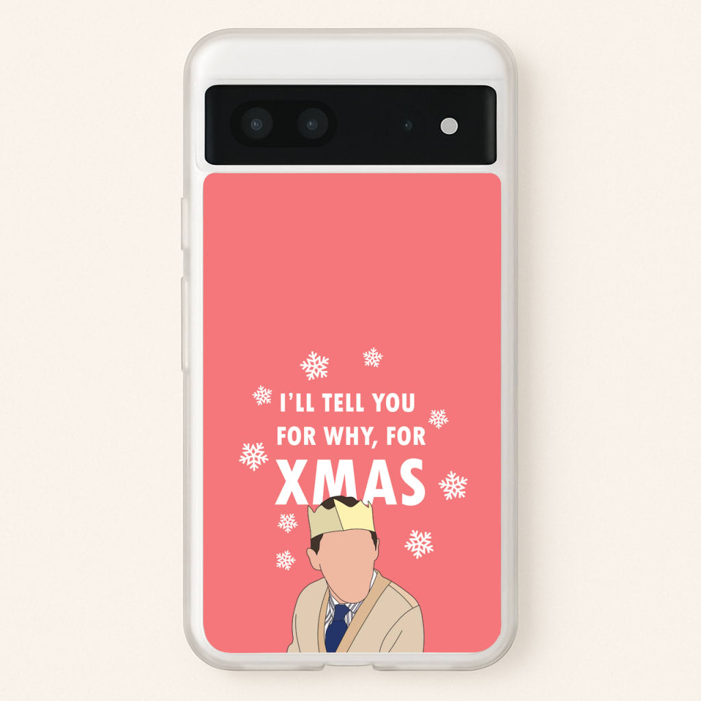 I'll Tell You For Why, For Xmas - Gavin And Stacey Phone Case for Google Pixel 7