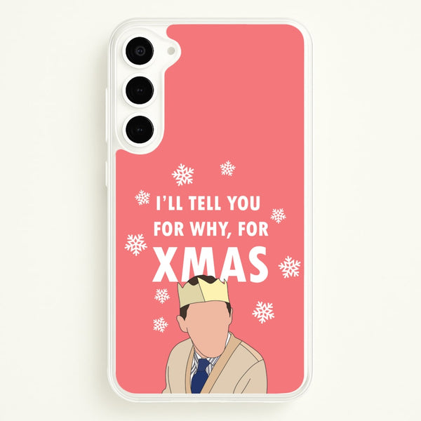I'll Tell You For Why, For Xmas - Gavin And Stacey Phone Case for Galaxy S23