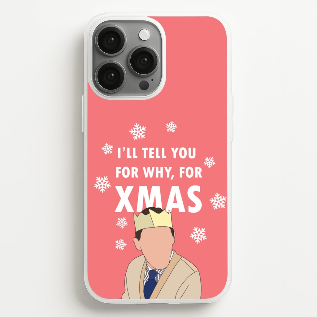 I'll Tell You For Why, For Xmas - Gavin And Stacey Phone Case for iPhone 13 Pro Max