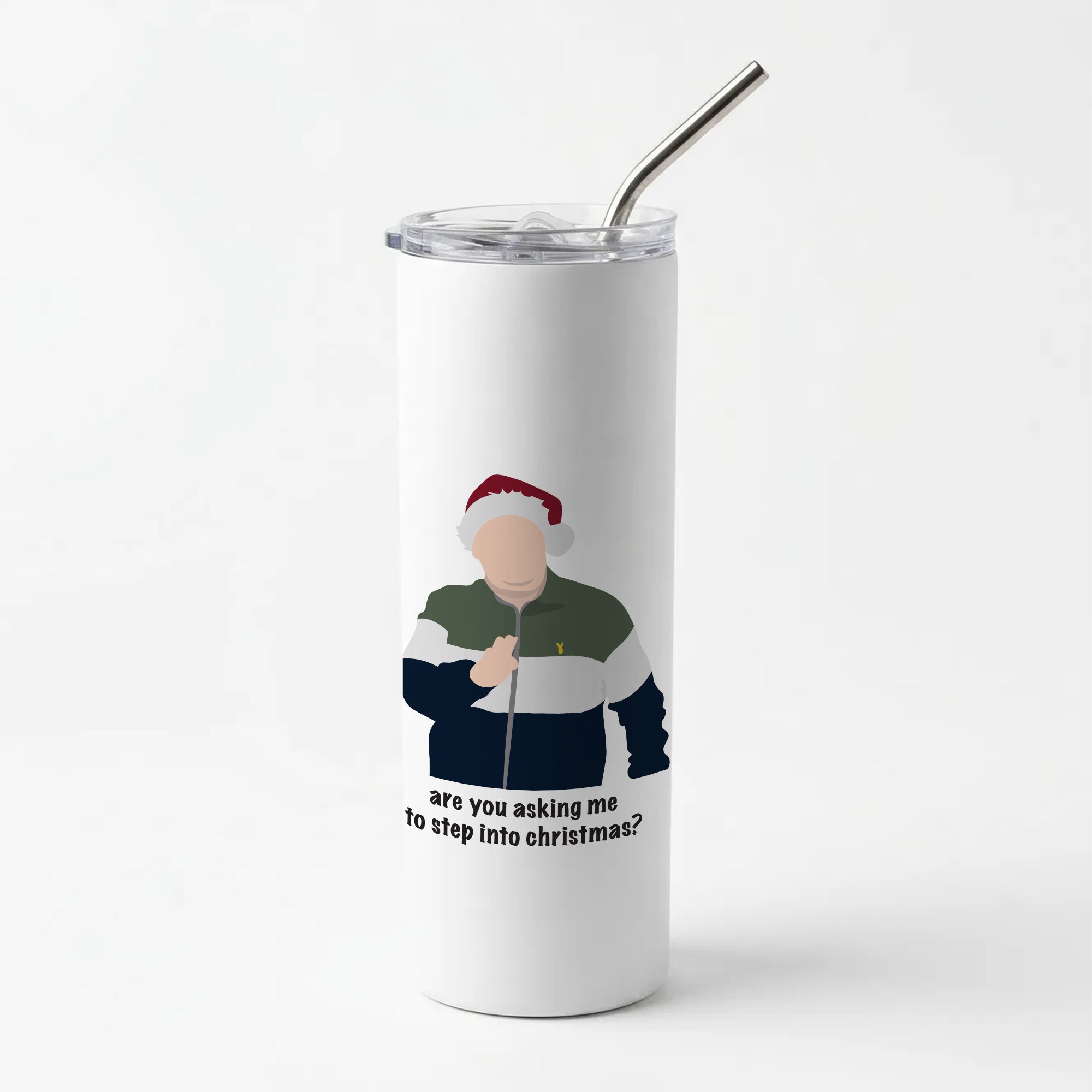 Are You Asking Me To Step Into Christmas - Gavin And Stacey Skinny Tumbler