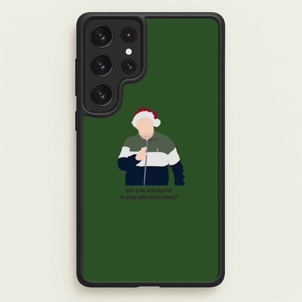 Are You Asking Me To Step Into Christmas - Gavin And Stacey - Gavin And Stacey Phone Case for Galaxy S22 Ultra