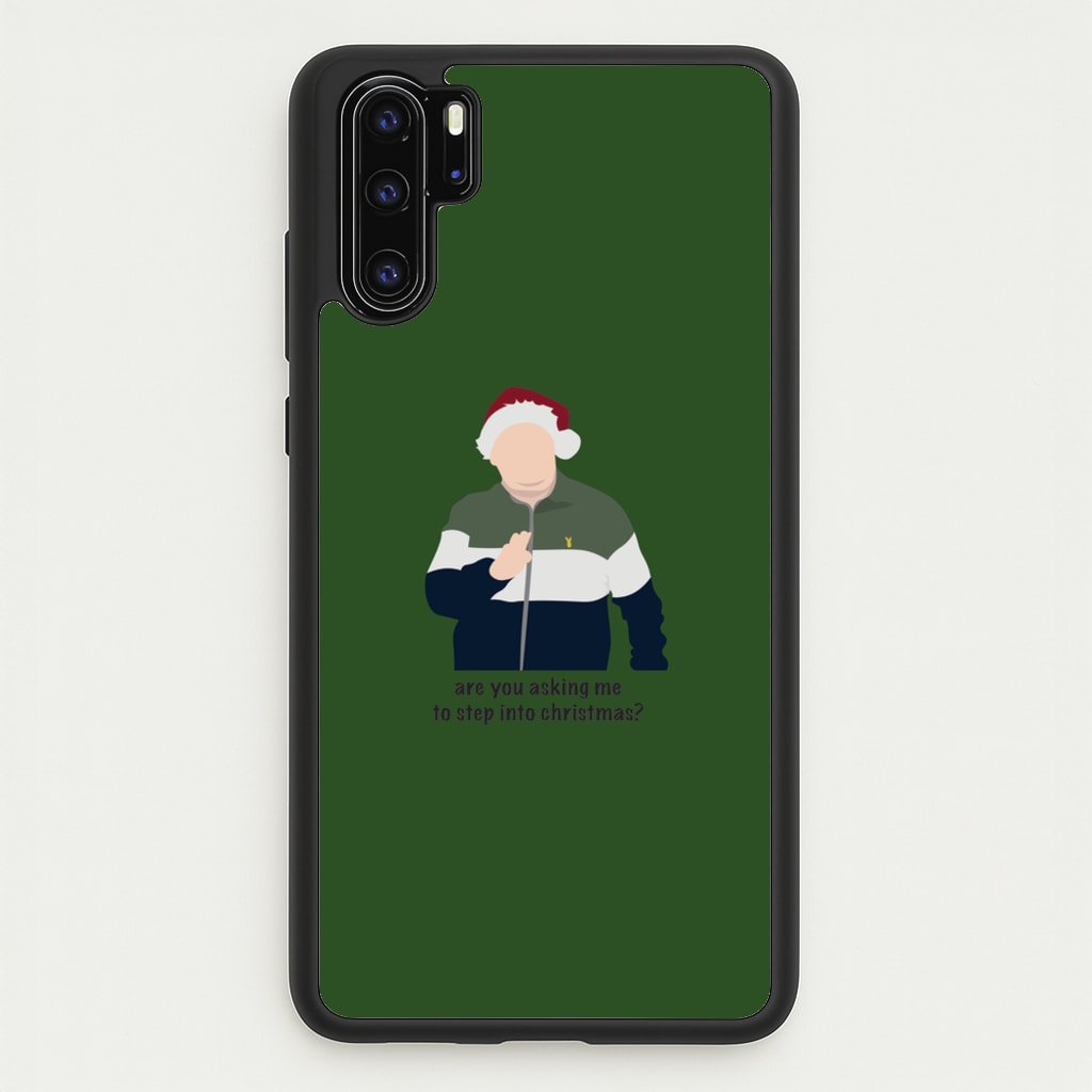 Are You Asking Me To Step Into Christmas - Gavin And Stacey - Gavin And Stacey Phone Case for Huawei P30 Pro