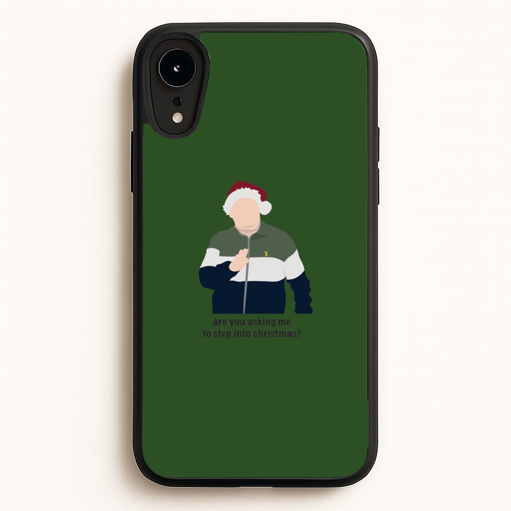 Are You Asking Me To Step Into Christmas - Gavin And Stacey - Gavin And Stacey Phone Case for iPhone XR