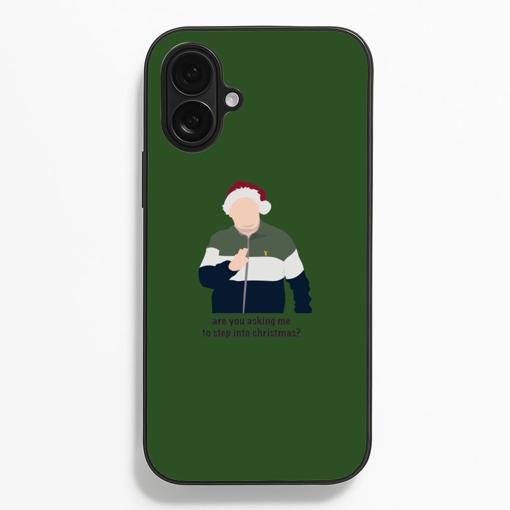 Are You Asking Me To Step Into Christmas - Gavin And Stacey Phone Case
