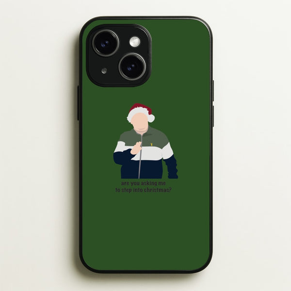 Are You Asking Me To Step Into Christmas - Gavin And Stacey - Gavin And Stacey Phone Case for iPhone 15