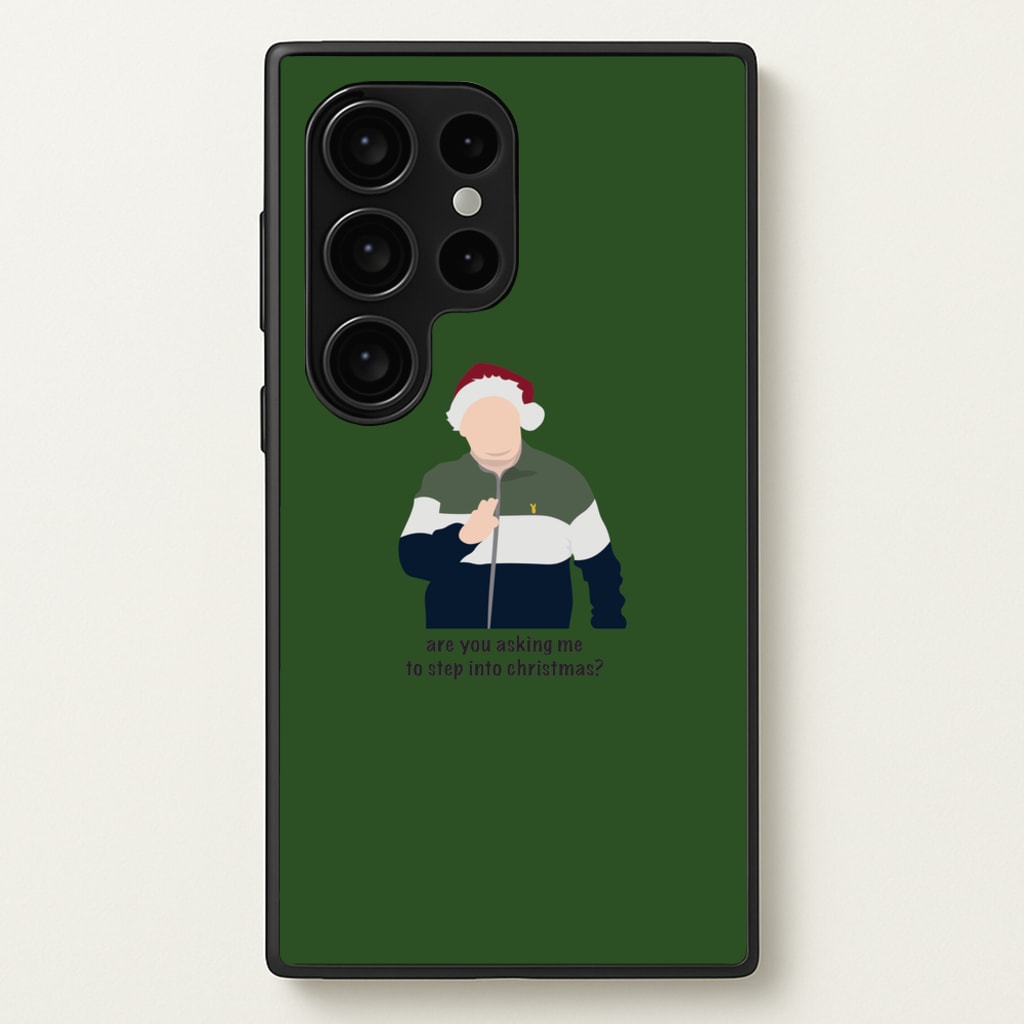 Are You Asking Me To Step Into Christmas - Gavin And Stacey - Gavin And Stacey Phone Case for Galaxy S24 Ultra