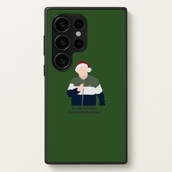 Are You Asking Me To Step Into Christmas - Gavin And Stacey - Gavin And Stacey Phone Case for Galaxy S24 Ultra
