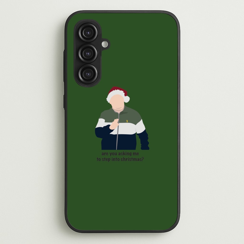 Are You Asking Me To Step Into Christmas - Gavin And Stacey - Gavin And Stacey Phone Case for Galaxy S23FE