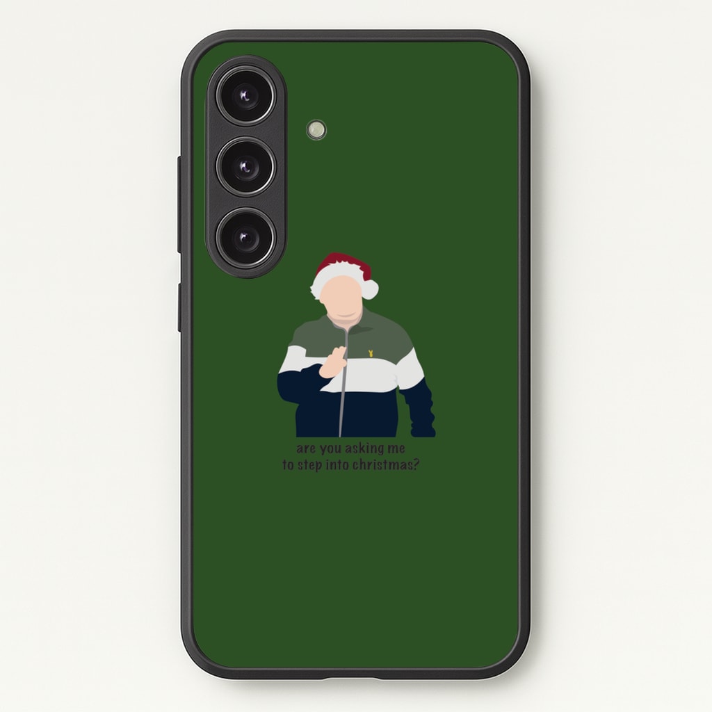 Are You Asking Me To Step Into Christmas - Gavin And Stacey - Gavin And Stacey Phone Case for Galaxy S25 Plus
