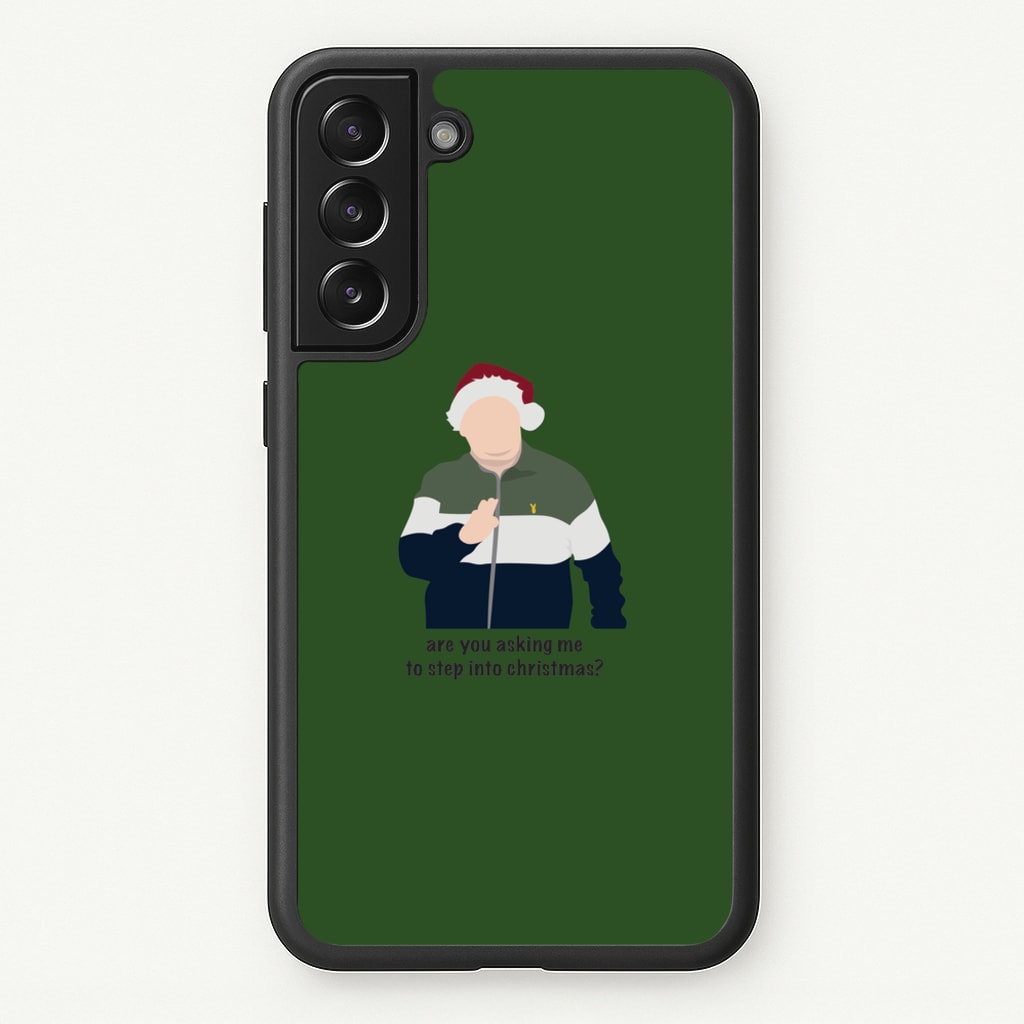 Are You Asking Me To Step Into Christmas - Gavin And Stacey - Gavin And Stacey Phone Case for Galaxy S21