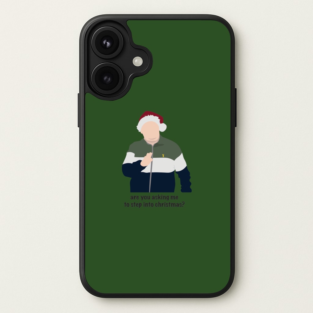 Are You Asking Me To Step Into Christmas - Gavin And Stacey Phone Case for iPhone 17