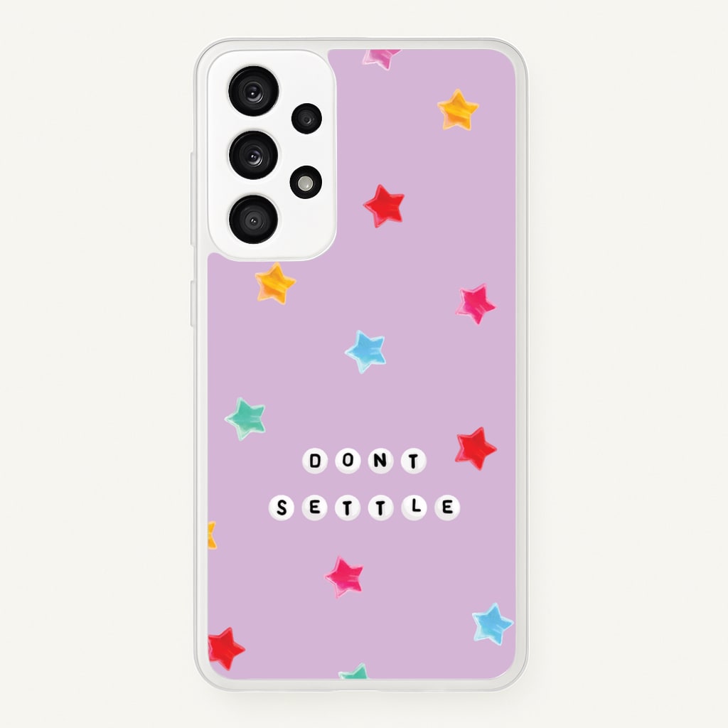 Don't Settle Star Gems Pattern - Patterns Phone Case for Galaxy A53