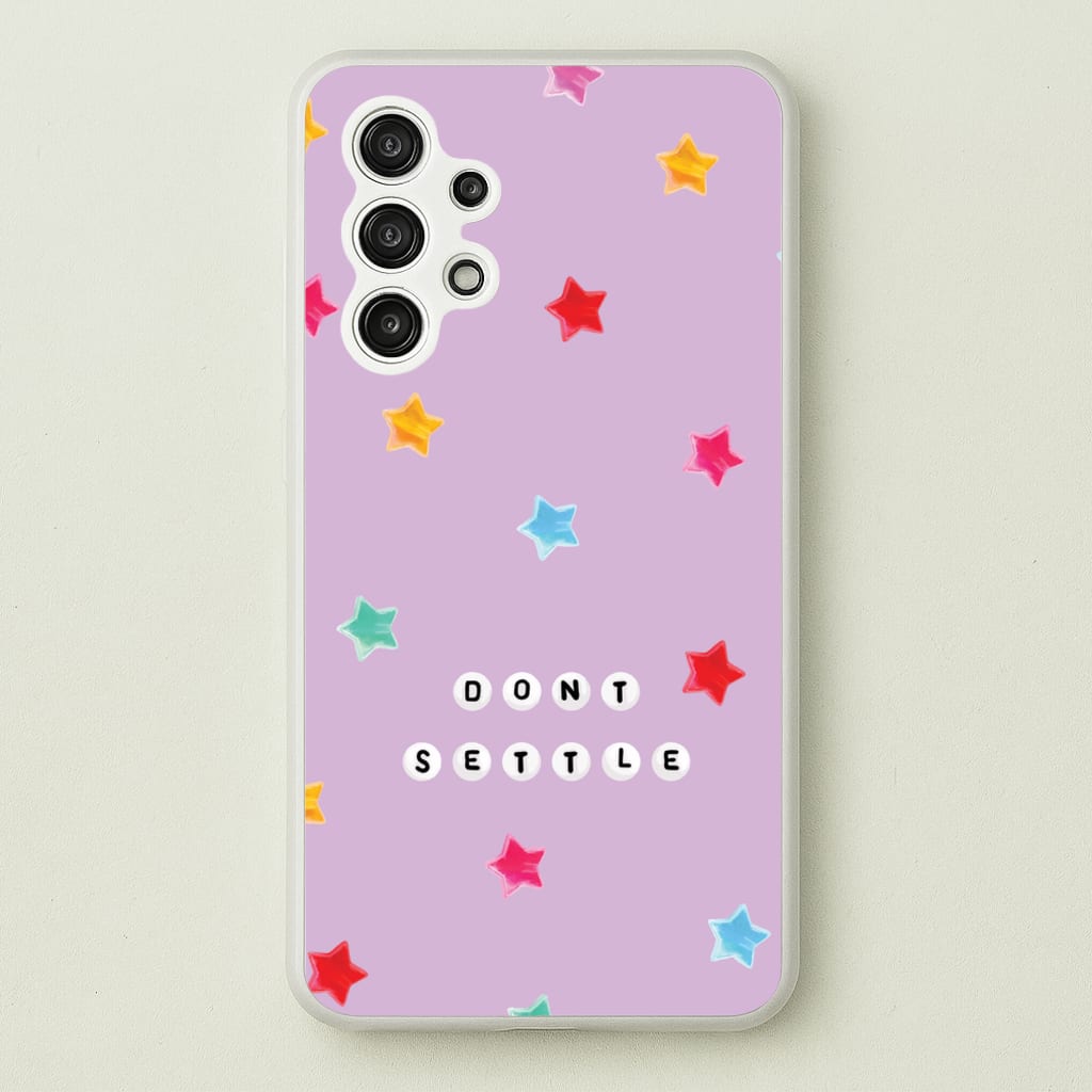 Don't Settle Star Gems Pattern - Patterns Phone Case for Galaxy A13