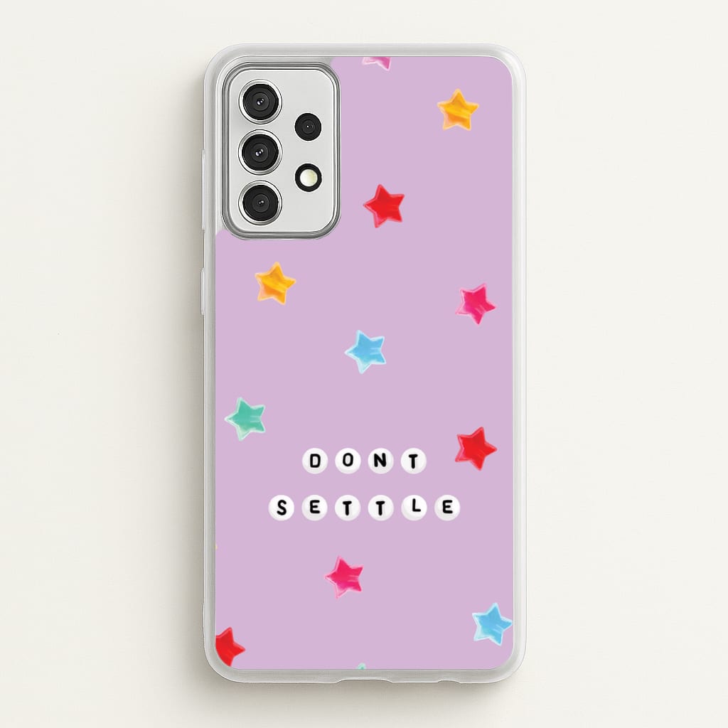 Don't Settle Star Gems Pattern - Patterns Phone Case for Galaxy A52 / A52s