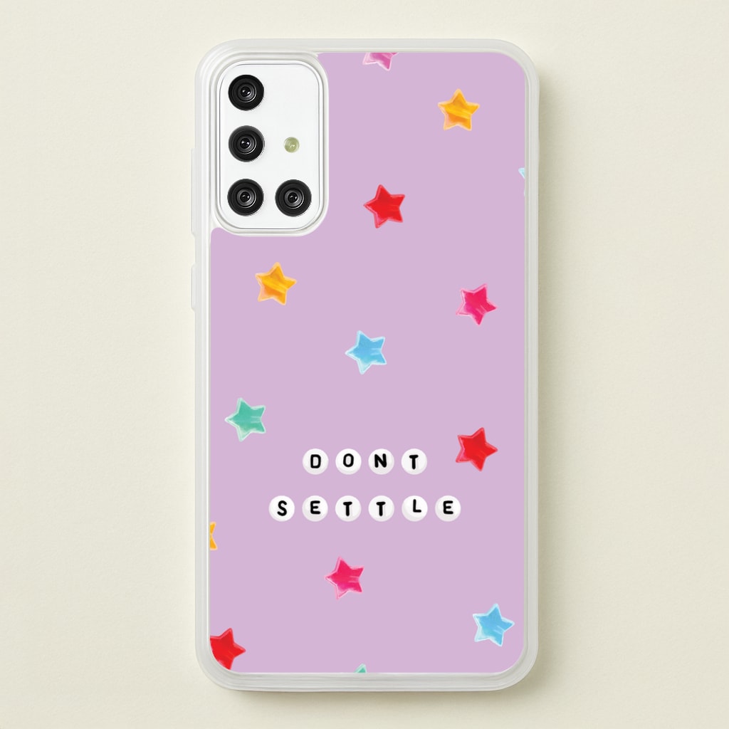 Don't Settle Star Gems Pattern - Patterns Phone Case for Galaxy A71