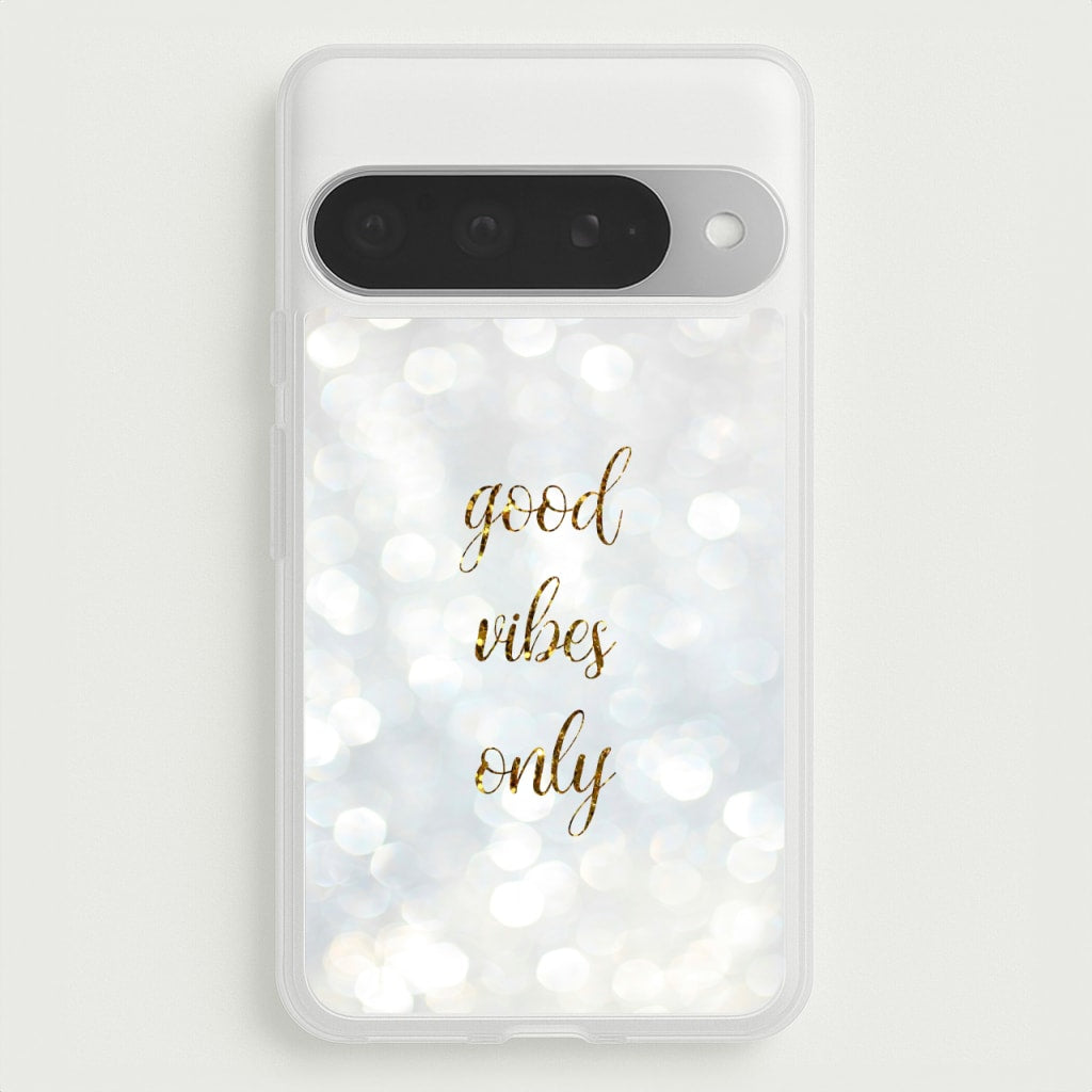 Good Vibes Only - Glittery Phone Case for Google Pixel 10 Pro XL