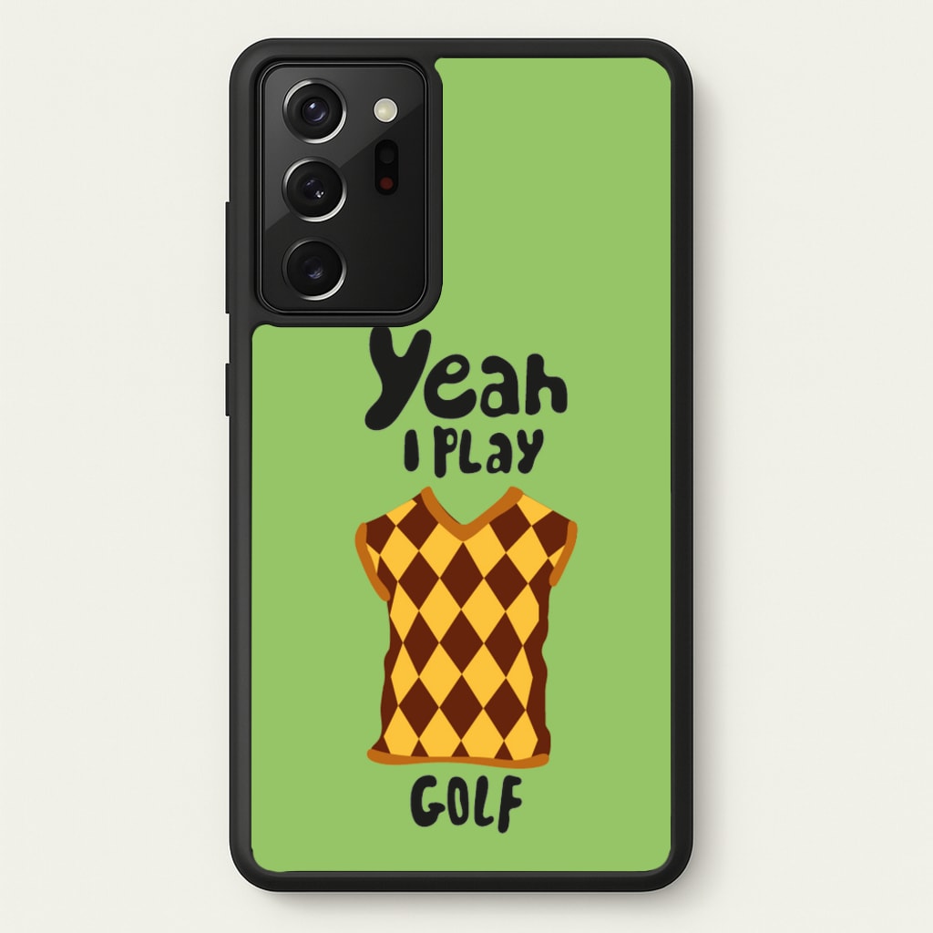 Yeah I play golf - Golf - Golf Phone Case for Galaxy Note 20 Ultra