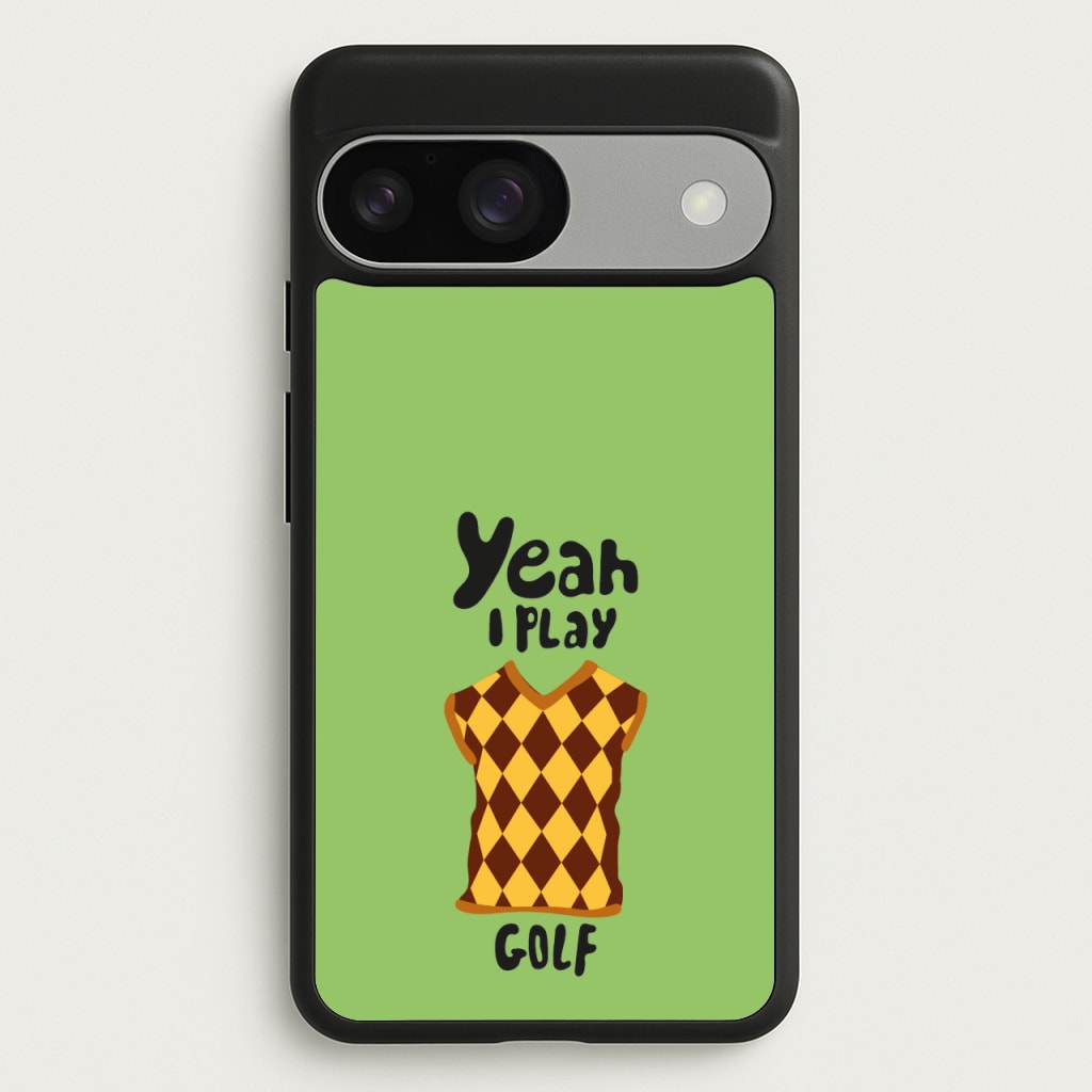 Yeah I play golf - Golf - Golf Phone Case for Google Pixel 9 / 9 Pro