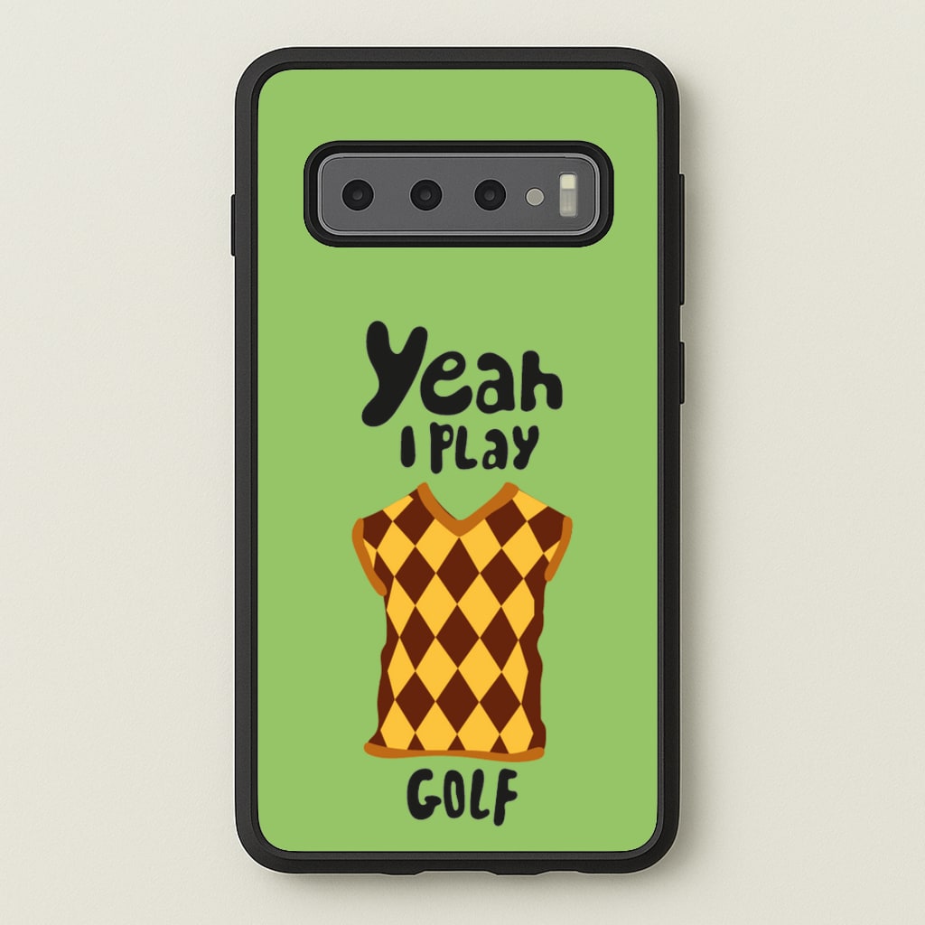 Yeah I play golf - Golf - Golf Phone Case for Galaxy S10